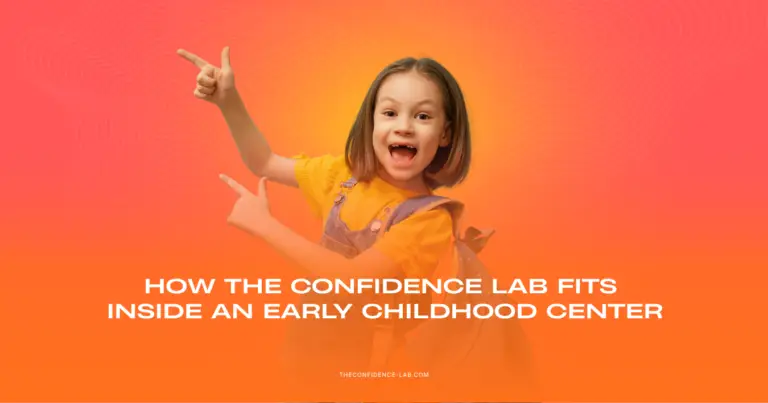 How The Confidence Lab Fits Inside an Early Childhood Center